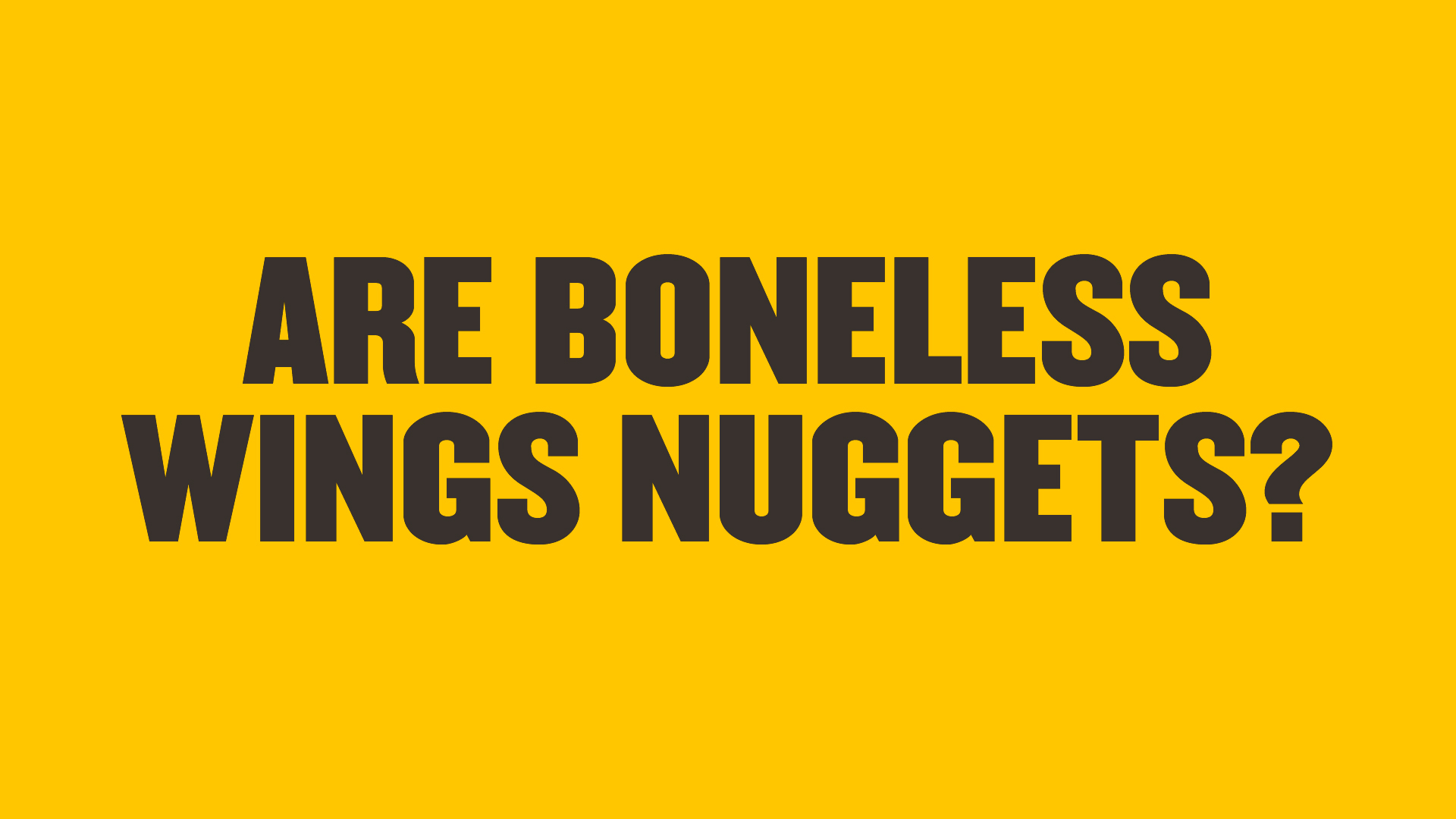 Are Boneless Wings Nuggets?